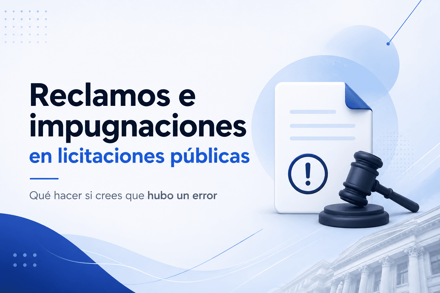 Reclamos e impugnaciones en licitaciones públicas: qué hacer si crees que hubo un error