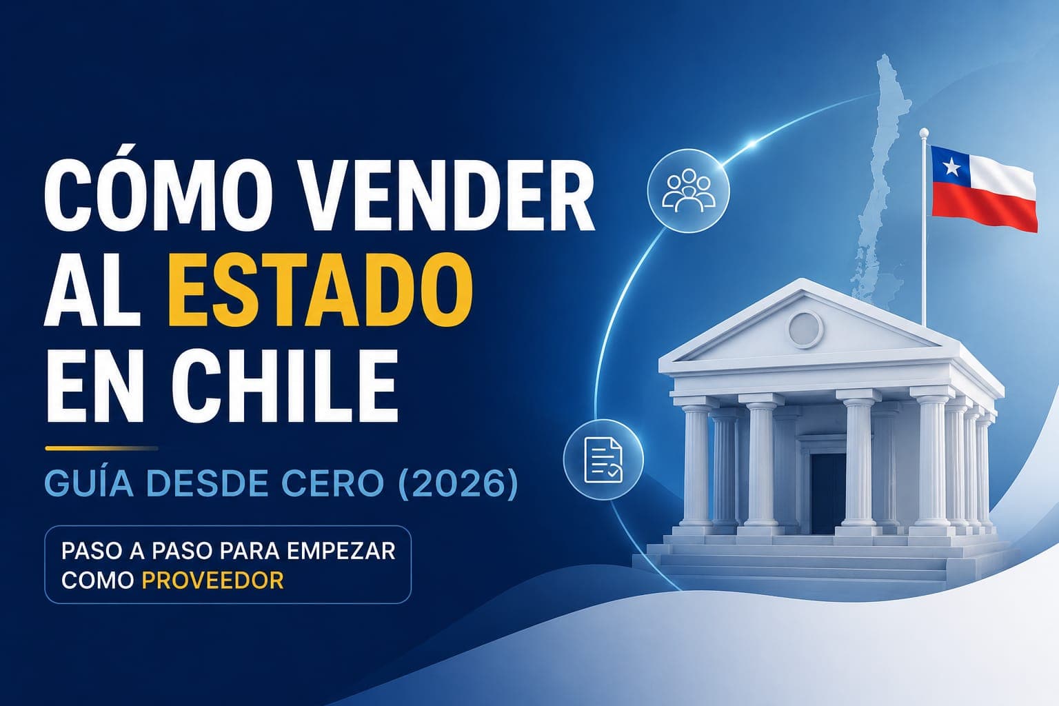Cómo vender al Estado en Chile: guía desde cero (2026)